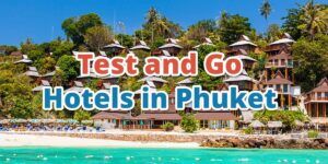 Test and Go Hotels in Phuket