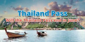 Will Thailand Pass End in June