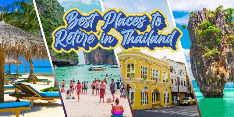 Best Places to Retire in Thailand