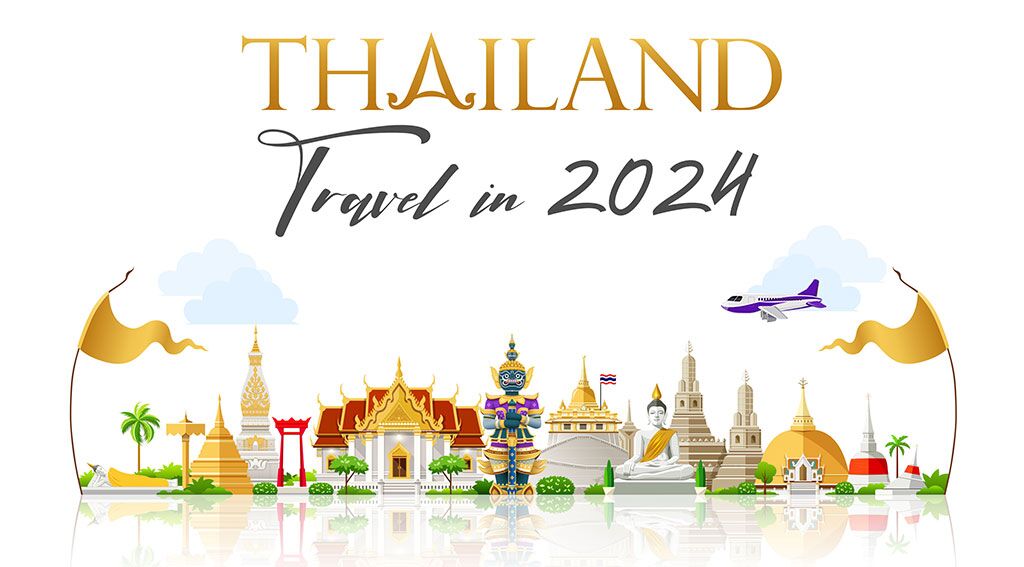 How to Travel to Thailand in 2024