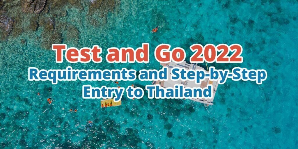 Steps to Enter Thailand under Test and Go Program 2022