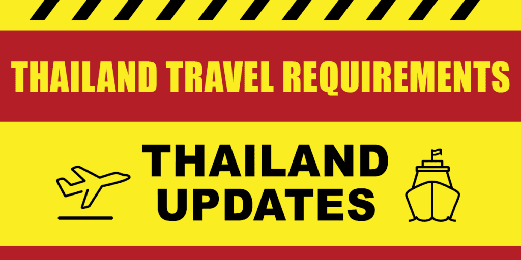 Updated Thailand Entry Requirements; Quarantine Program; Phuket Sandbox