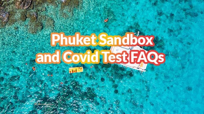 Phuket Sandbox and COVID Test FAQs
