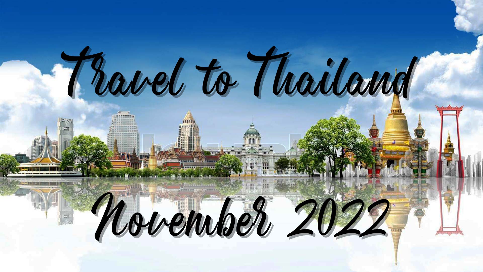 Travel to Thailand November 2022