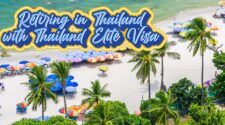 Retiring in Thailand with the Thailand Elite Visa