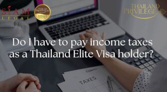Income Taxes as a Thailand Elite Visa Holder
