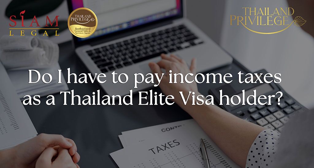 Income Taxes as a Thailand Elite Visa Holder