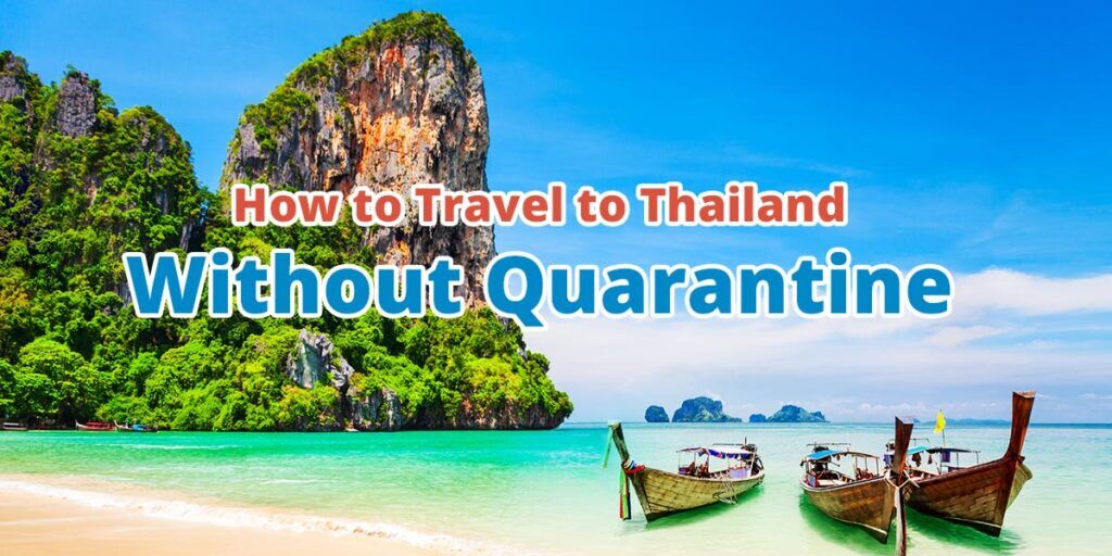 How to Travel to Thailand Without Quarantine