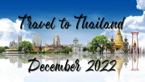 Travel to Thailand December 2022