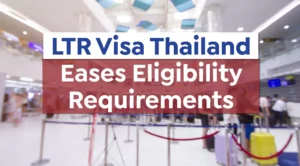 LTR Visa Thailand Requirements