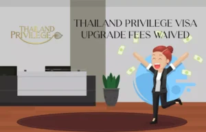 No Thailand Elite Upgrade Fees for Legacy Thailand Elite Holders