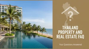 Thailand Property and Real Estate FAQ