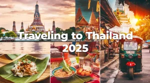 Traveling to Thailand 2025
